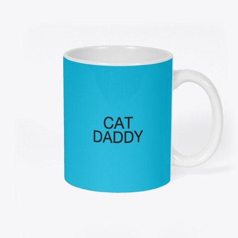Cat Daddy Mug Vivid Blue T-Shirt Back