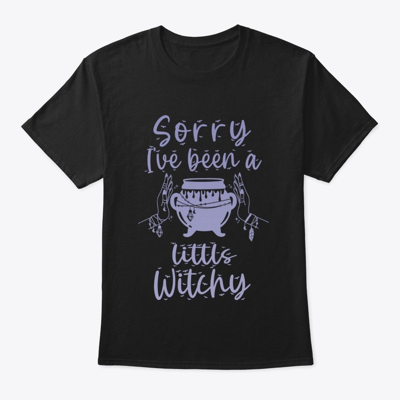 Sorry I've Been A Little Witchy