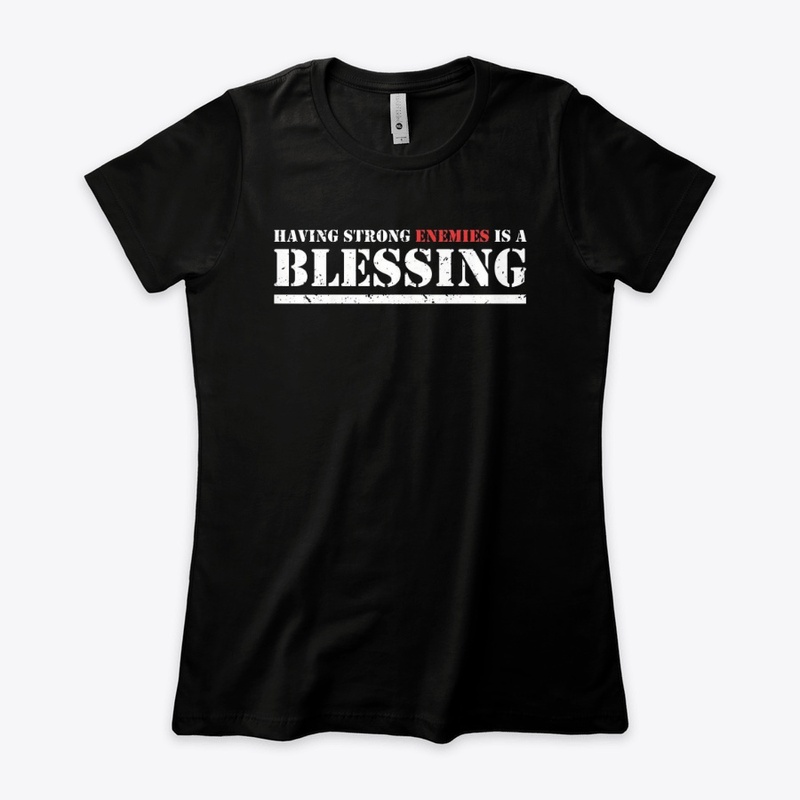Having Strong Enemies T-Shirts