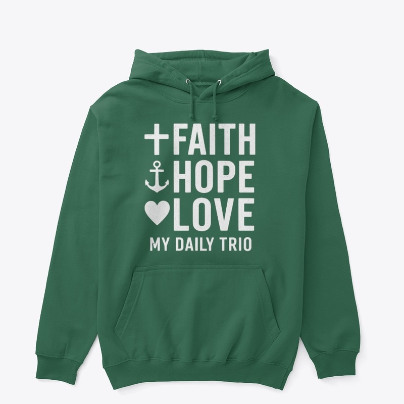 Faith Hope Love-My Daily Trio