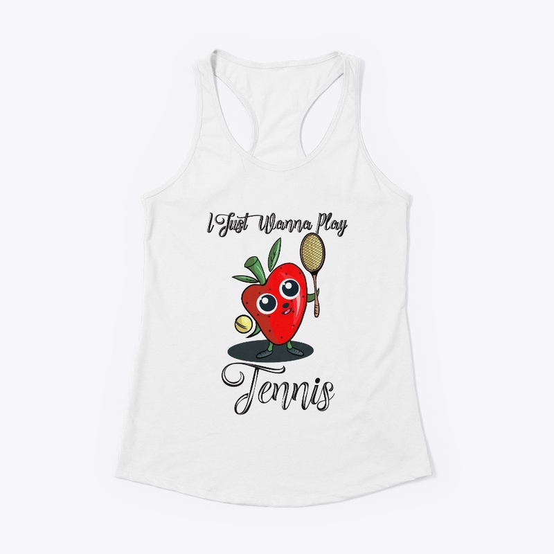 Funny I Just Wanna Play Tennis Design