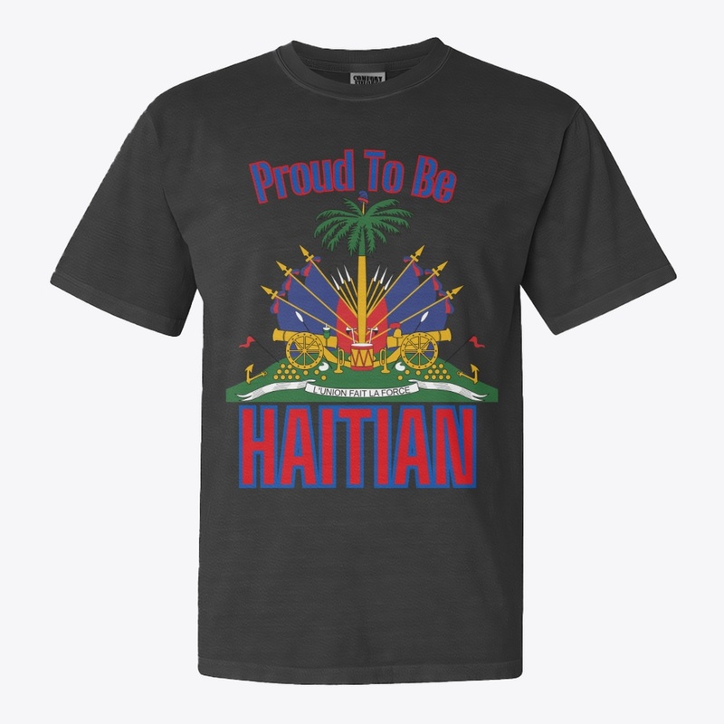 Proud Haitian – Ayiti Se Fòs Mwen