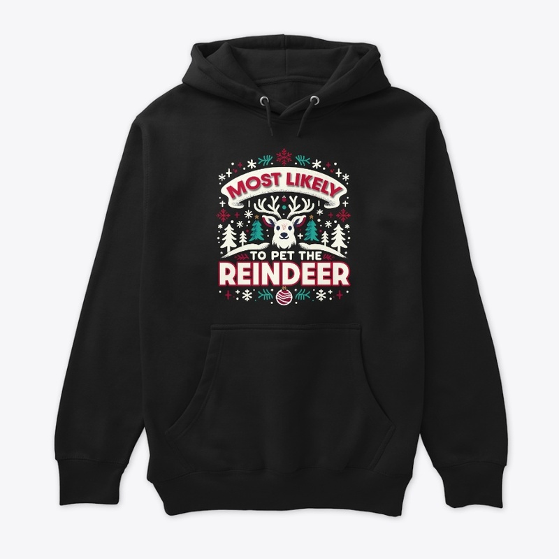 Most Likely to Pet the Reindeer