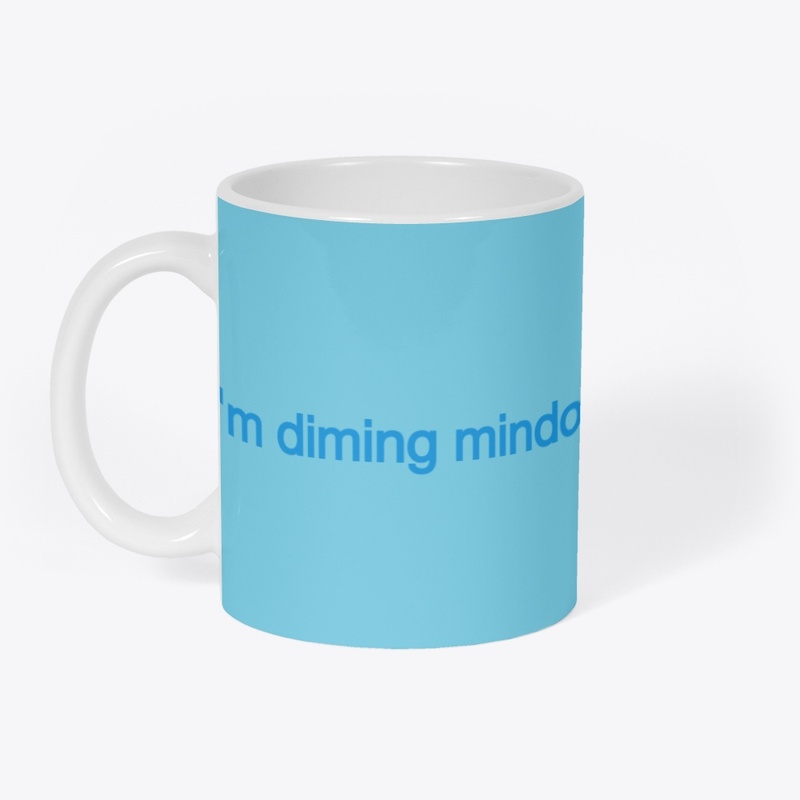 "I'm diming mindons" Jazz quote mug!