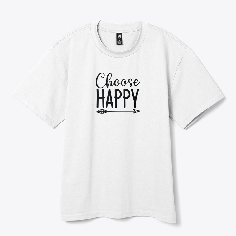 Choose Happy T shirt & Hoodies