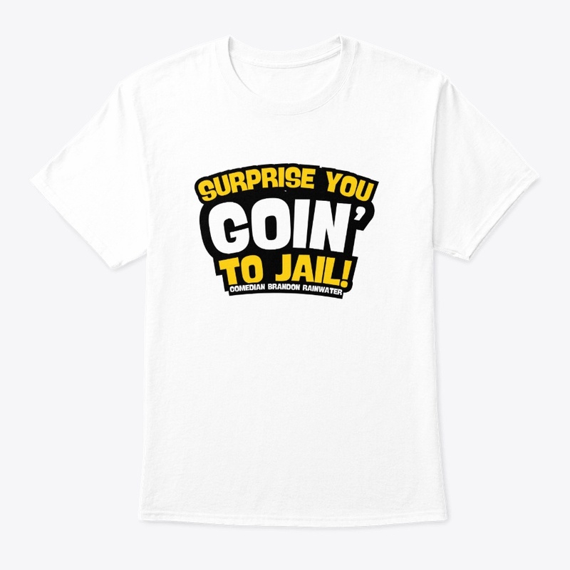 SURPRISE YOU GOIN' TO JAIL (text)