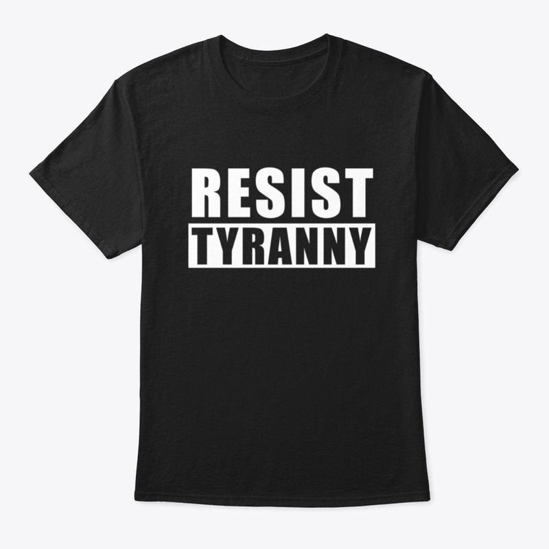 Resist Tyranny, Freedom Fighter