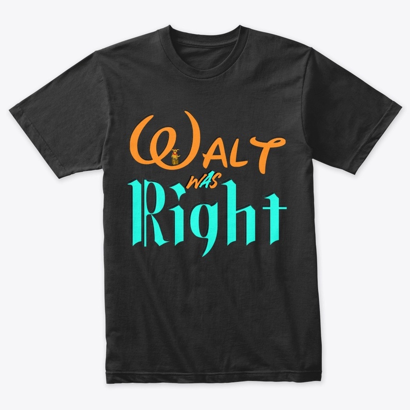 Walt Was Right 