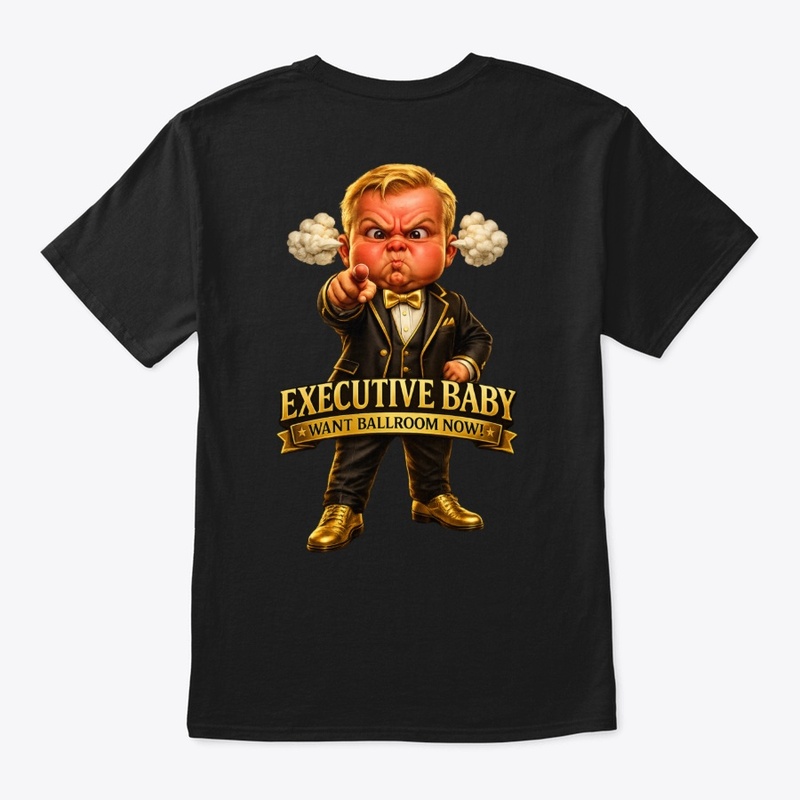 Executive Baby-Want Ballroom Now 