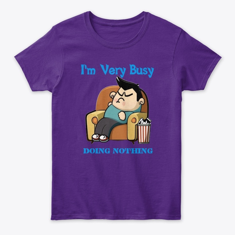 I'm Very Busy Doing Nothing