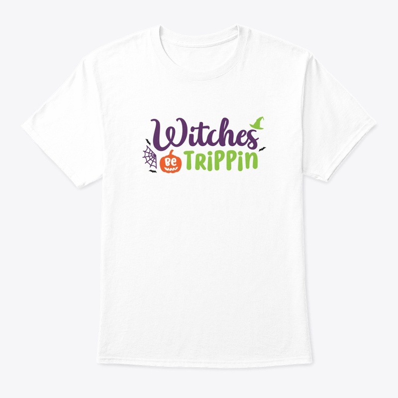 Witches be Trippin Tee