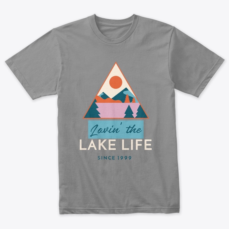 LOVIN' THE LAKE LIFE T-SHIRT UNISEX FALL