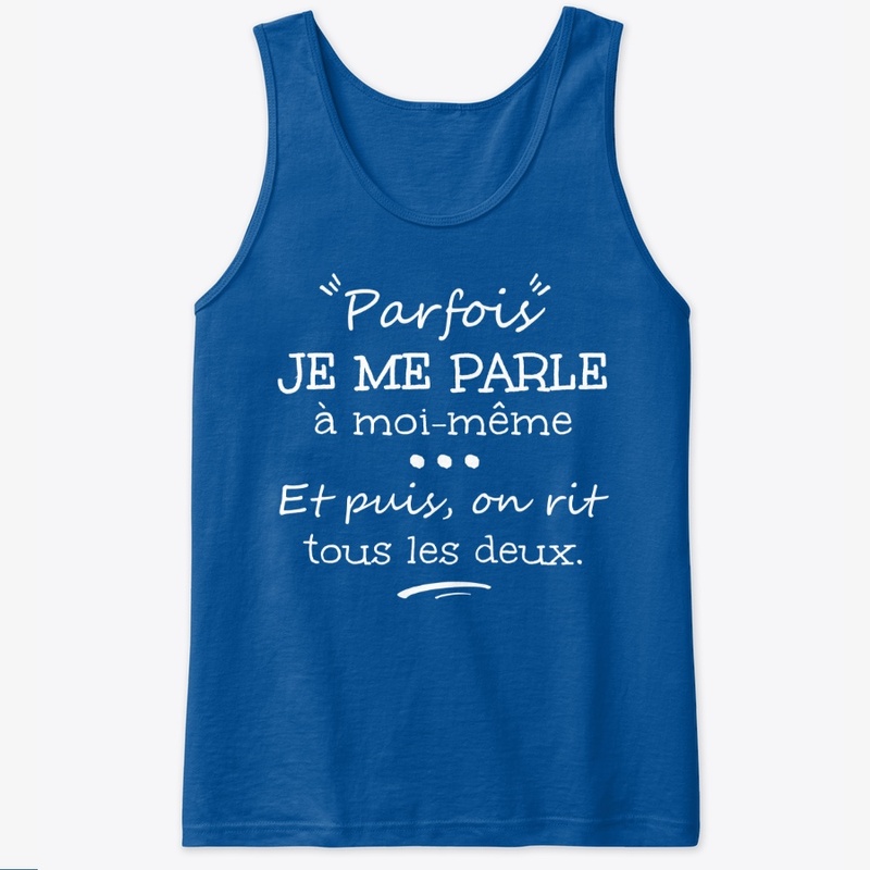 Parfois je me parle à moi-même