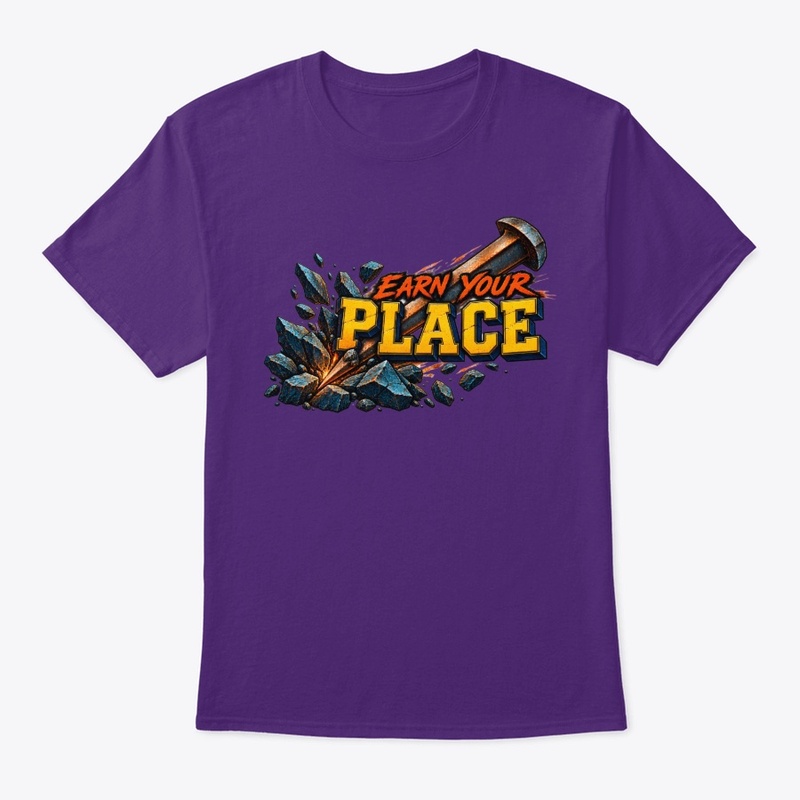 Earn Your Place
