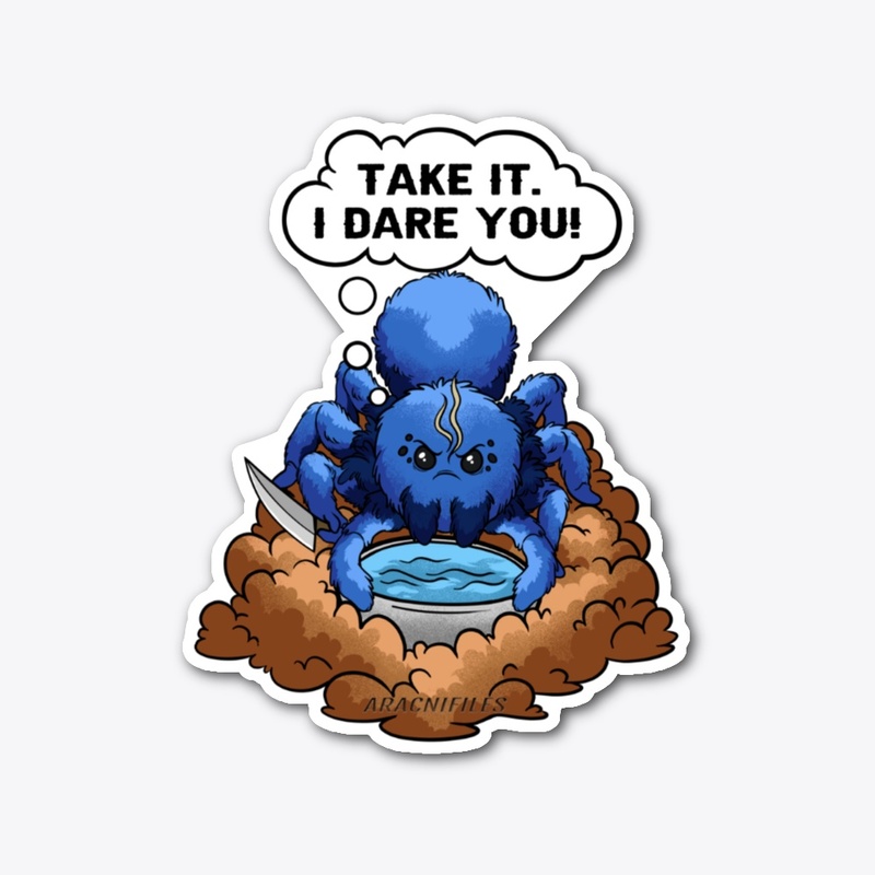 Take it. I Dare You!