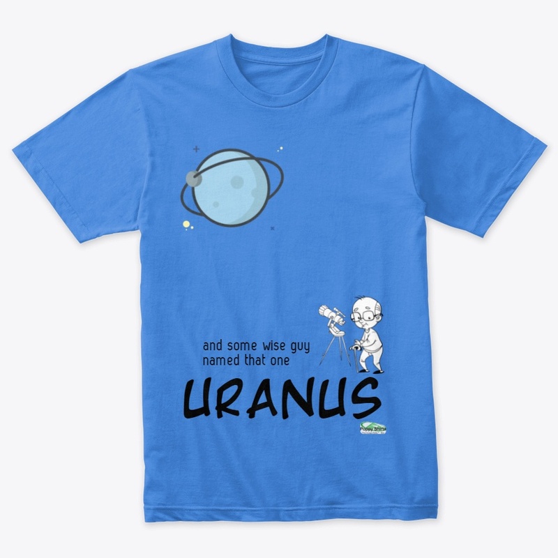 some wise guy named it URANUS