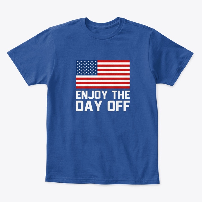 Enjoy your day off  Labor Day 