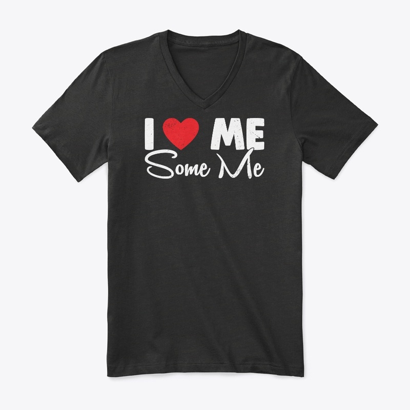 I Love Me Some ME!
