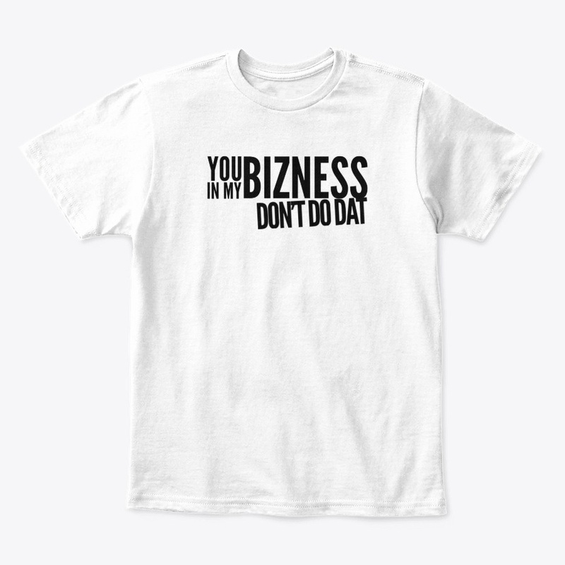 You In My Bizness