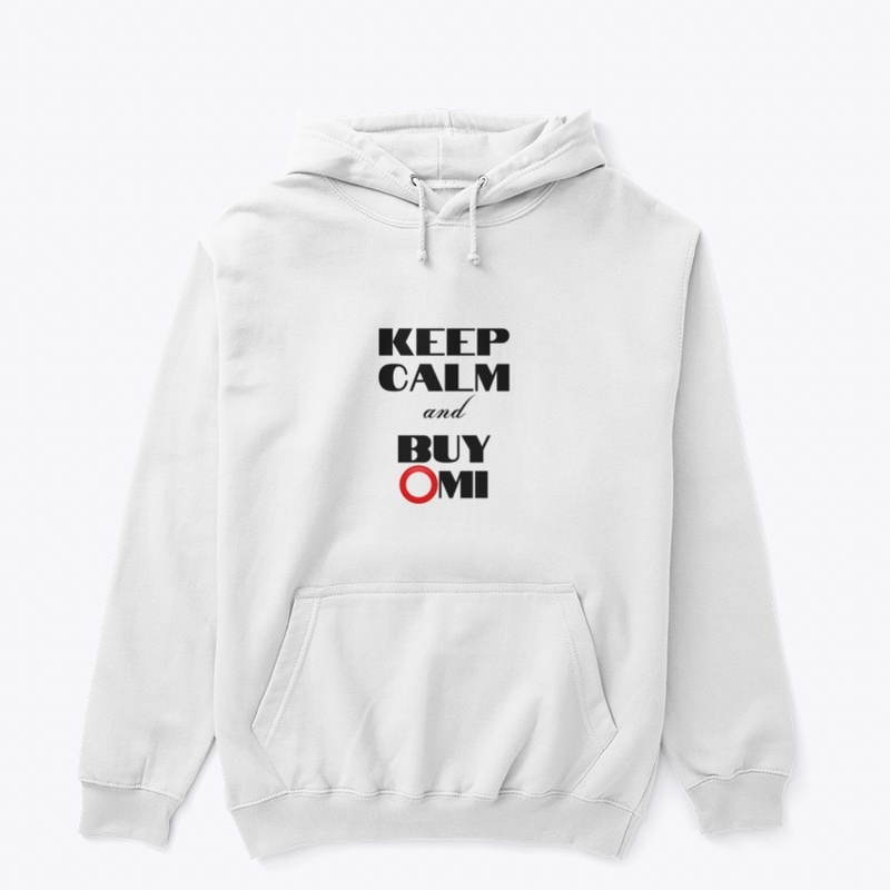 Keep Calm & Buy Omi Hoodie