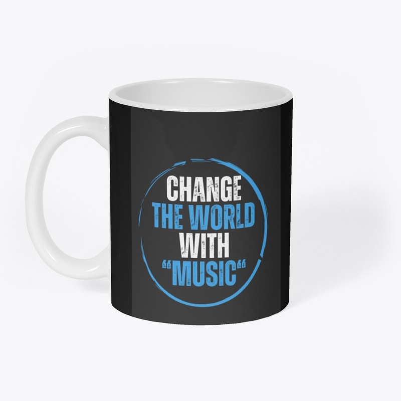 "Change the World with Music"