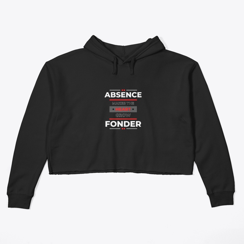 Absence Makes The Heart Grow Fonder