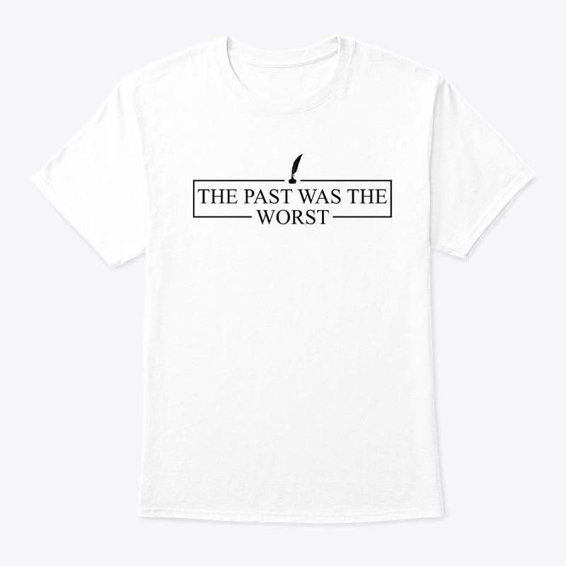 The Past was the Worst VER 2, w/b