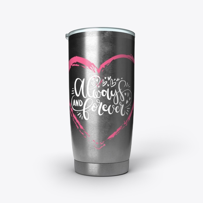 Always and Forever Drinkware
