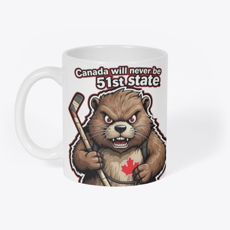 True North Tough Beaver! Not 51st State!