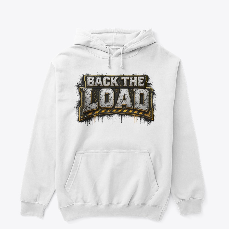 BACK THE LOAD -------- Street Wear