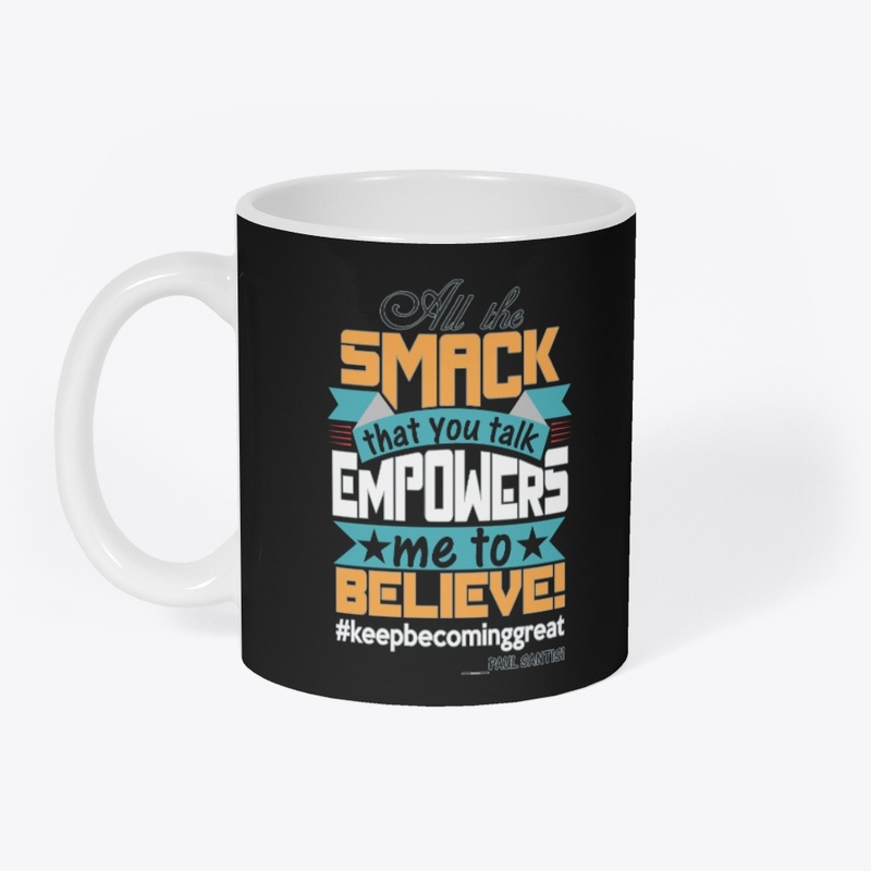 All The Smack That You Talk