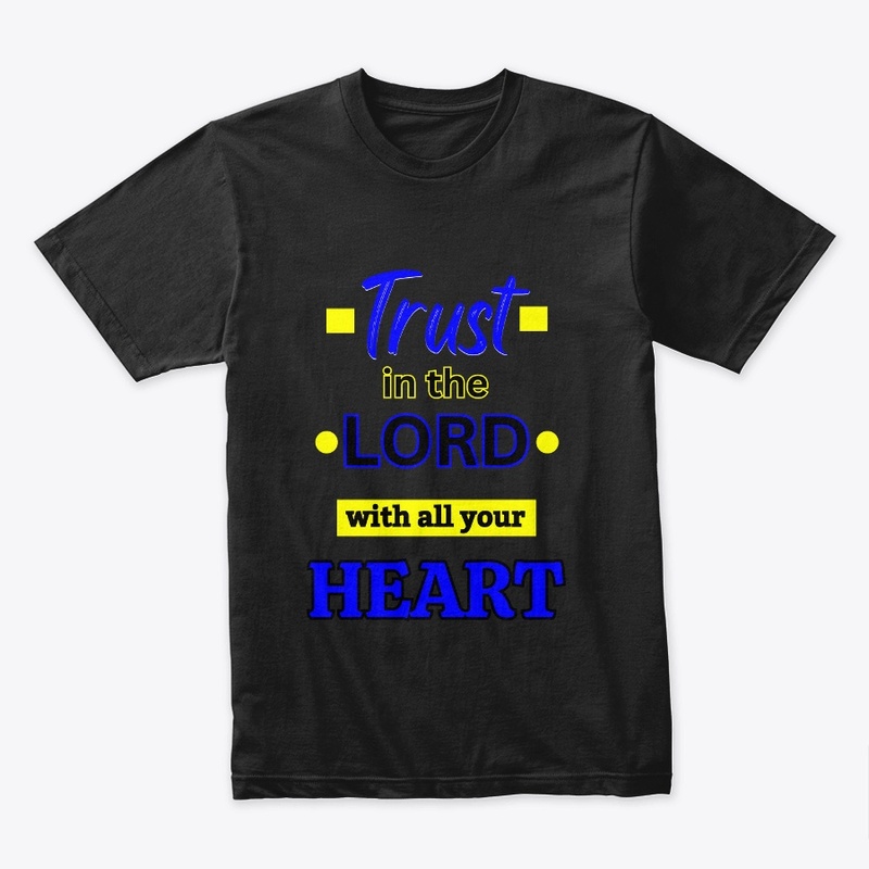  Trust In The Lord Christian Tee