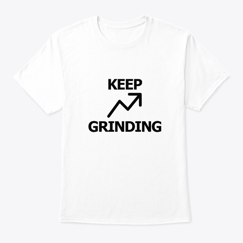 Keep Grinding