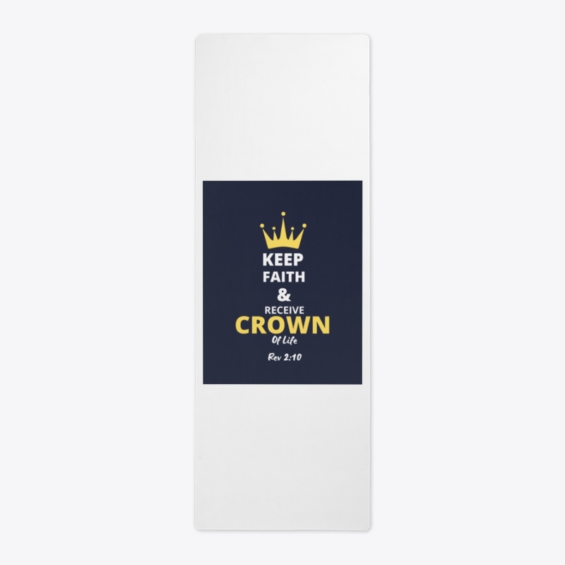 Keep Faith & Receive Crown of Life