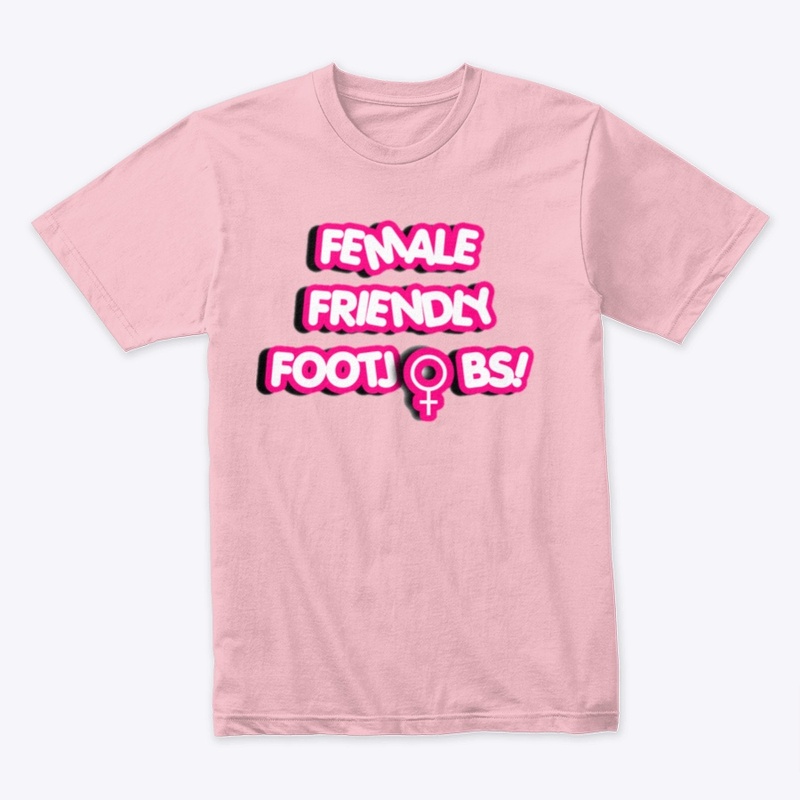 Female Friendly Footjobs Logo T-Shirt