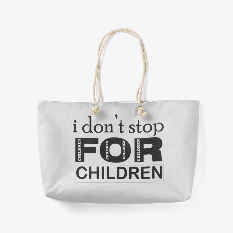 I don't stop for Children