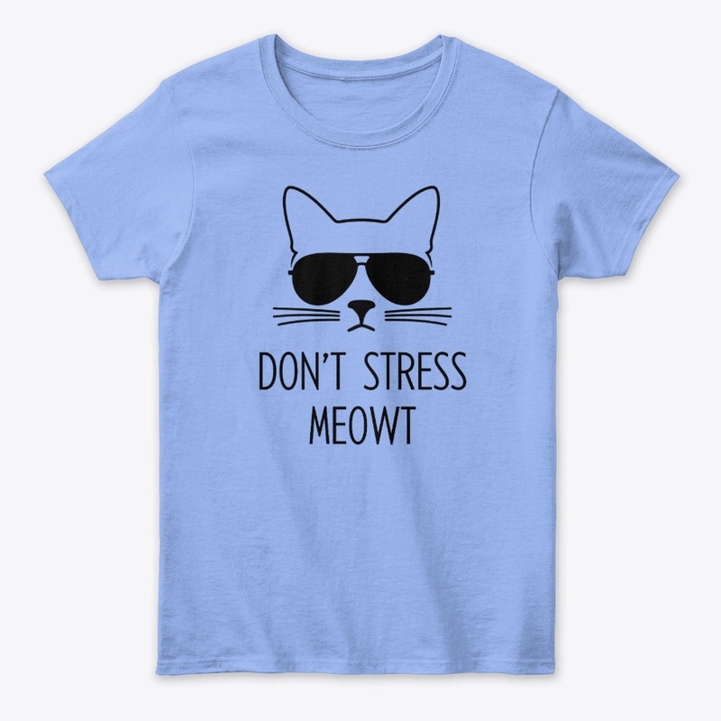 Don't Stress Meowt