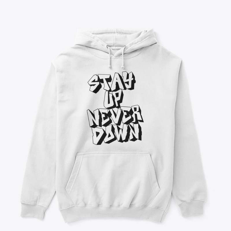 Stay Up, Never Down