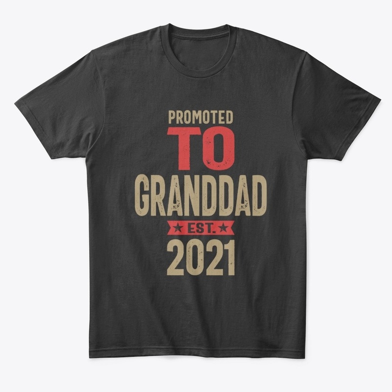 Promoted To Granddad Est 2021