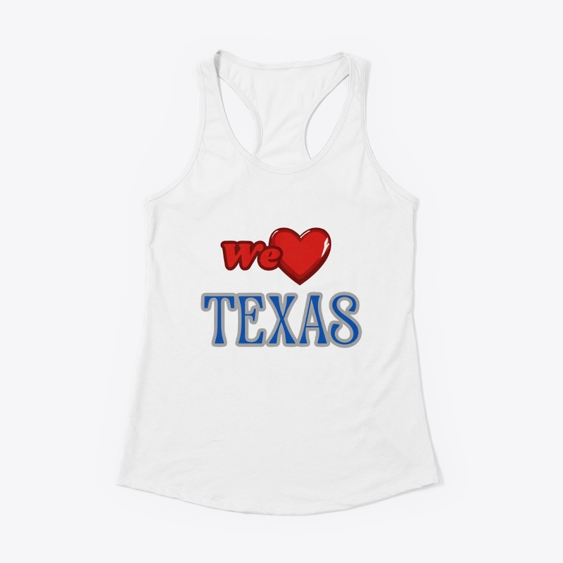 We love TEXAS