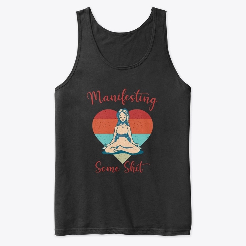 Manifesting some shit