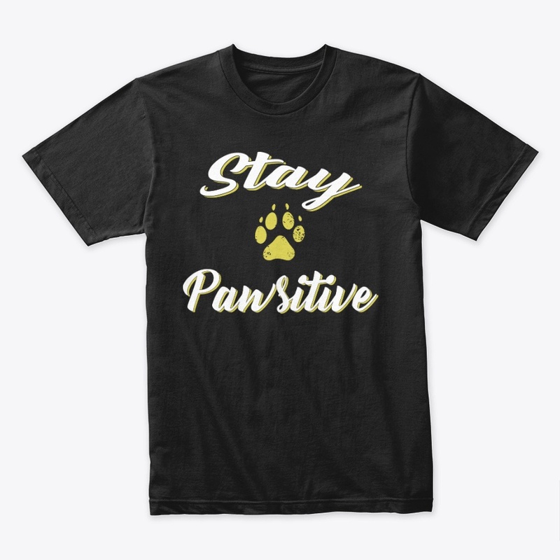 Stay Pawsitive