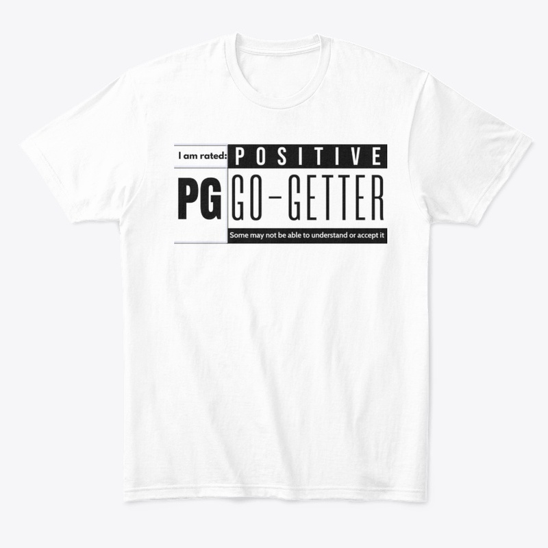 Rated PG - Positive Go-Getter