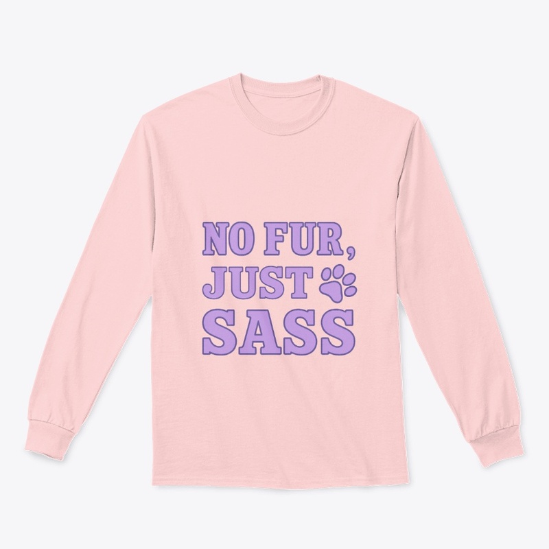 No Fur, Just Sass – Sphynx Cat Quote  