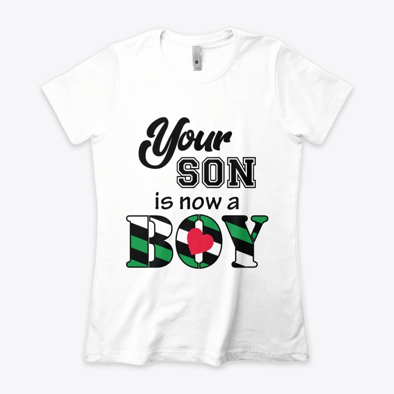 Your son is now a boy