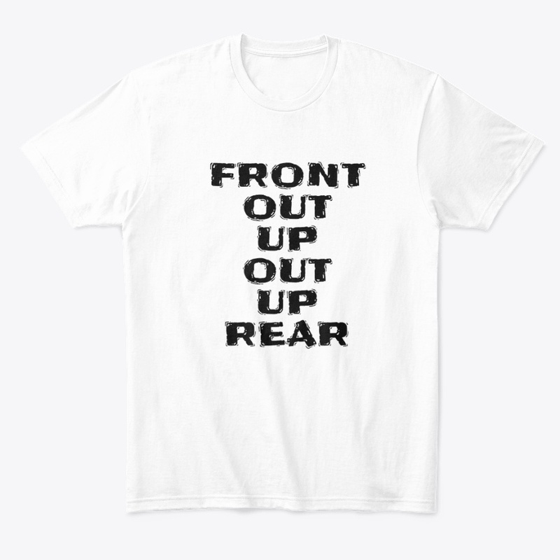 Front Out Up Out Up Rear - Comfort Tee - Comfort Tee - Comfort Tee - Comfort Tee
