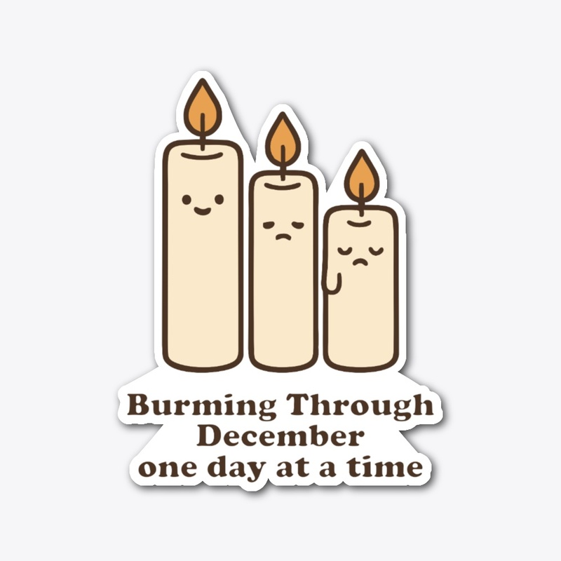 Burning Through December