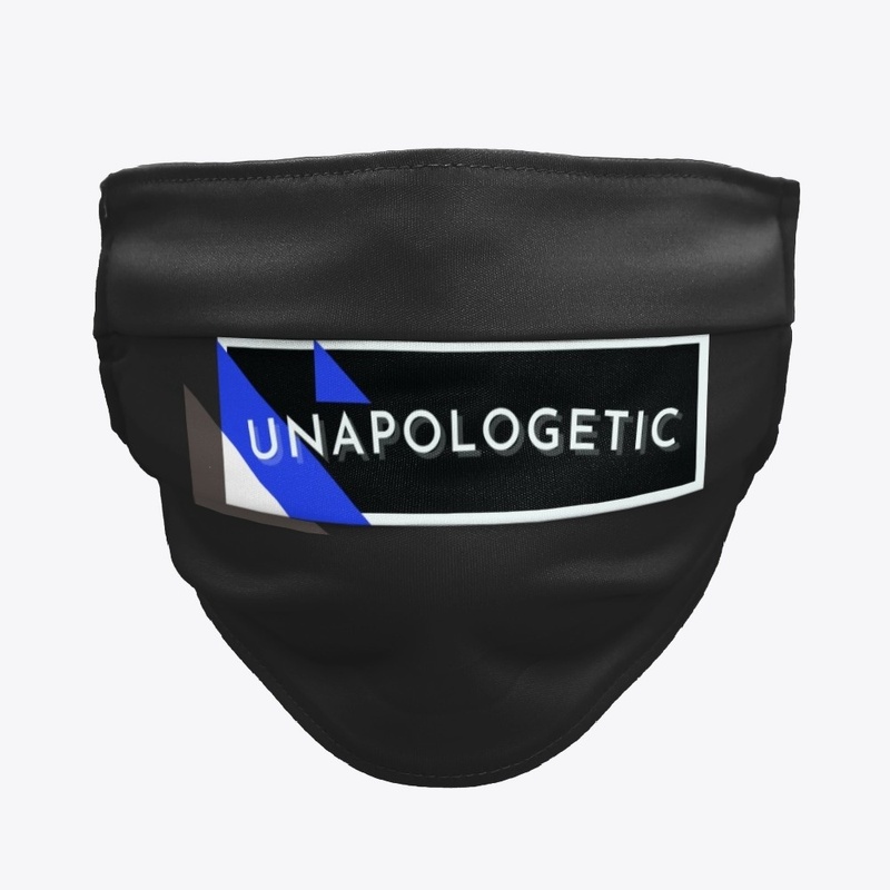 Unapologetic Cloth Face Mask