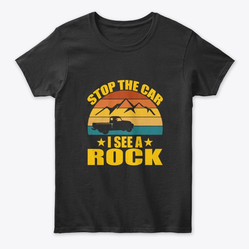 Stop the Car I See a Rock Design