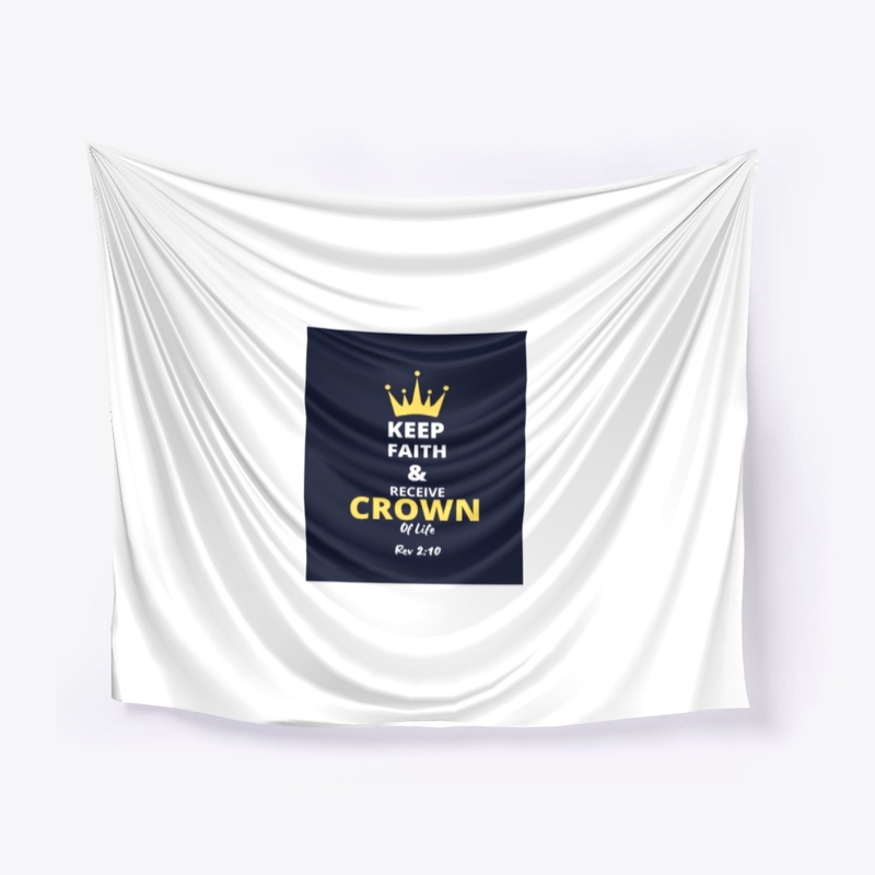Keep Faith & Receive Crown of Life